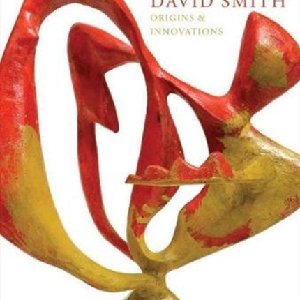 David Smith - Origins & Innovations