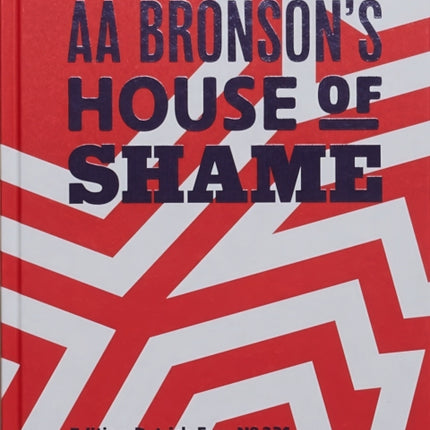 AA Bronson: AA Bronson's House of Shame