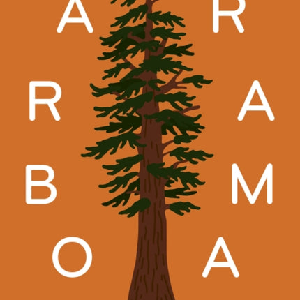 Arborama: A Marvellous World of Trees