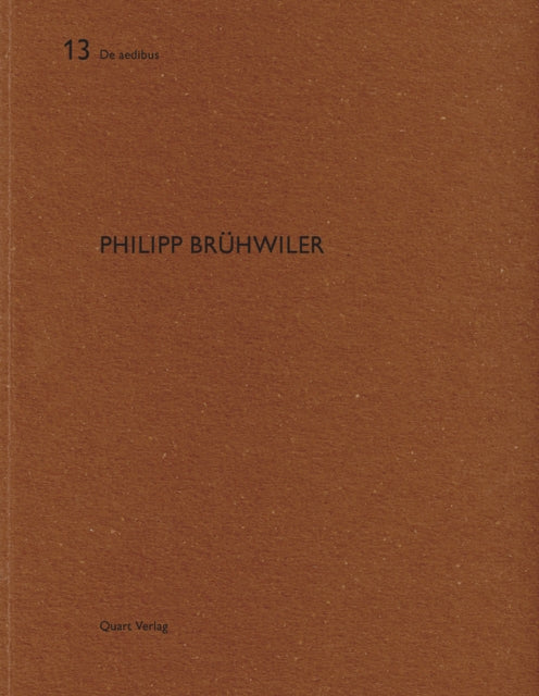 Philipp Bruhwiler: De Aedibus 13