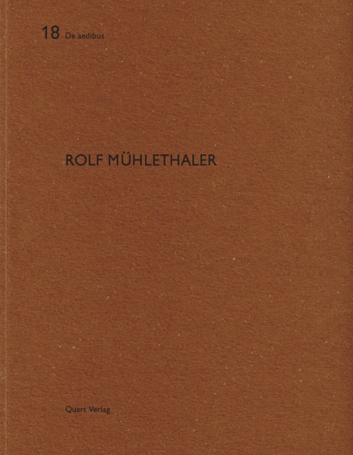 Rolf Muhlethaler: De Aedibus 18