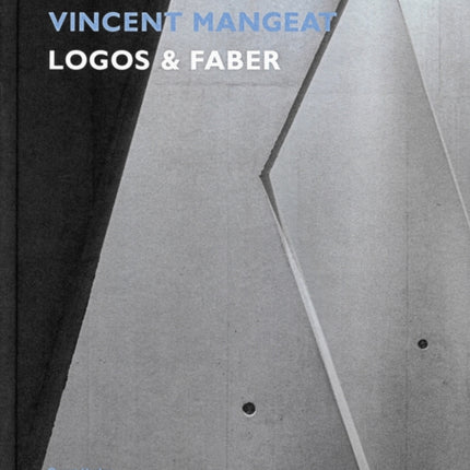 Vincent Mangeat: Logos and Faber