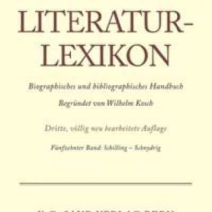 Deutsches Literatur-Lexikon, Band 15, Schilling - Schnydrig