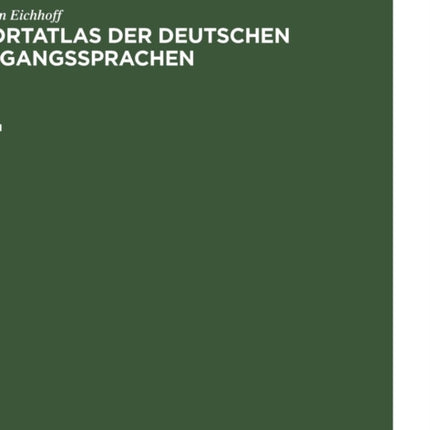 Jürgen Eichhoff: Wortatlas Der Deutschen Umgangssprachen. Band 1
