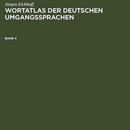 Wortatlas der deutschen Umgangssprachen. Band 4