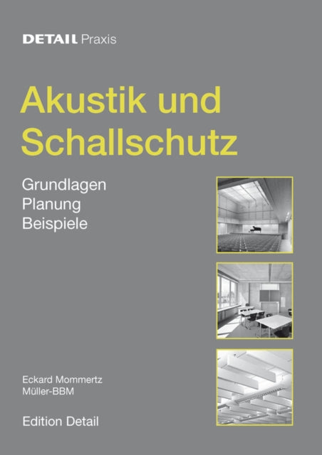 Akustik und Schallschutz: Grundlagen, Planung, Beispiele