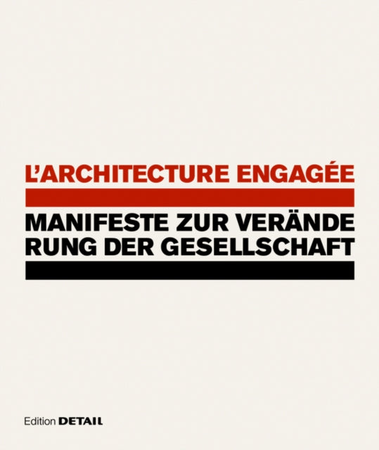 L'architecture engagée - Manifeste zur Veränderung der Gesellschaft