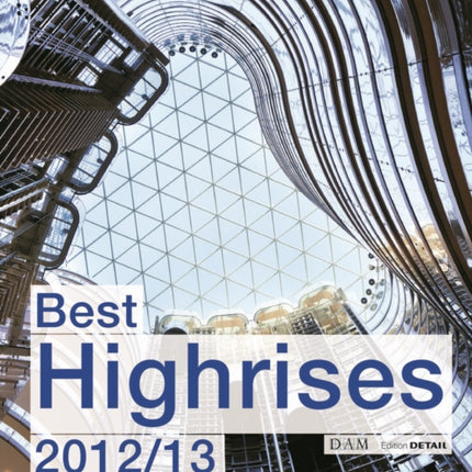 Best Highrises 2012/2013: Internationaler Hochhauspreis 2012