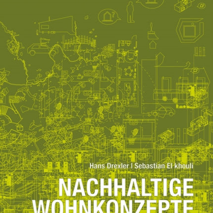 Nachhaltige Wohnkonzepte: Entwurfsmethoden und Prozesse