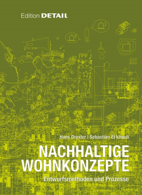 Nachhaltige Wohnkonzepte: Entwurfsmethoden und Prozesse