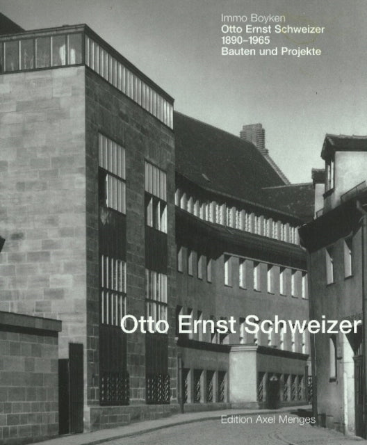 Otto Ernst Schweizer: Bauten und Projekte: Bauten und Projekte