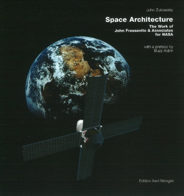 Space Architecture: The Work of John Frassanito & Associates for NASA