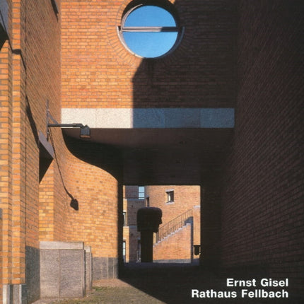 Ernst Gisel- Rathaus Fellbach: Opus 19