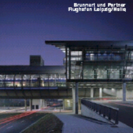 Brunnert und Partners, Flughafen Leipzig/Halle: Opus 52