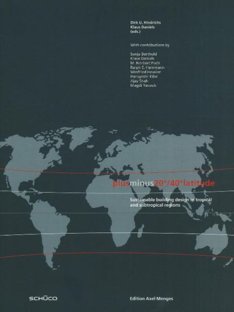 Plusminus 20/40 Latitude: Sustainable Building Design in Tropical and Subtropical Regions