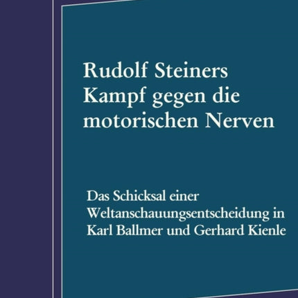 Rudolf Steiners Kampf gegen die motorischen