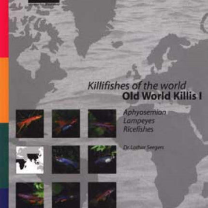 Aqualog Killifishes of the World: Old World Killis I