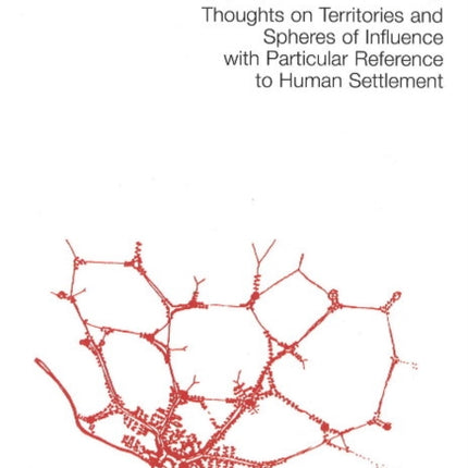 Occupying and Connecting Thougts on Territories and Spheres of Influence with Particular Reference to Human Settlement Thoughts on Territories and  with Particular Reference to Human Settlement