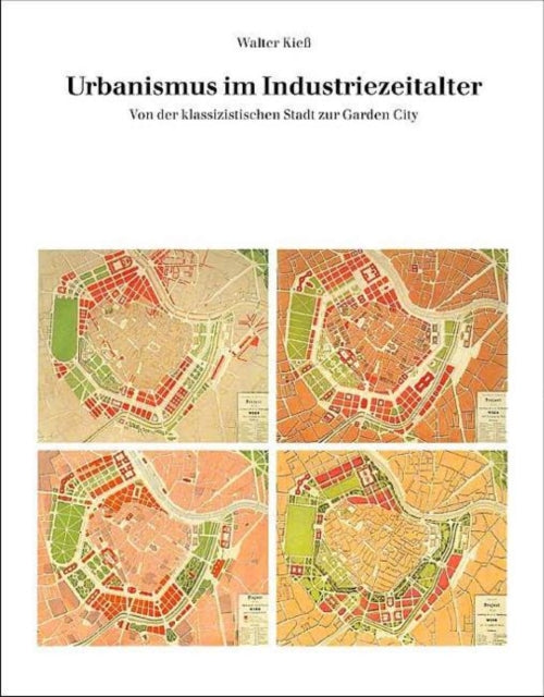 Urbanismus im Industriezeitalter: Von der klassizistischen Stadt zur Garden City