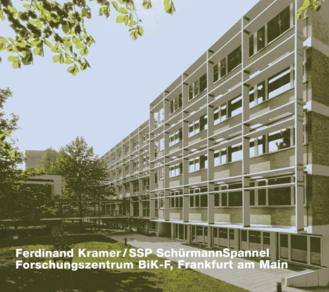 Opus 77: Ferdinand Kramer / SSP SchurmannSpannel, Forschungszentrum BiK-F, Frankfurt am Main