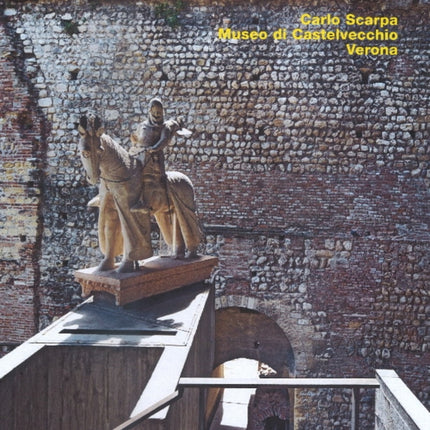 Carlo Scarpa, Castelvecchio, Verona: Museo di Castelvecchio, Verona