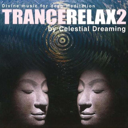 TranceRelax 2: Divine Music for Deep Meditation