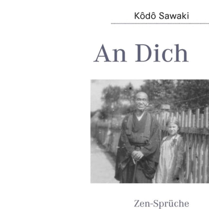 An Dich ZenSprche