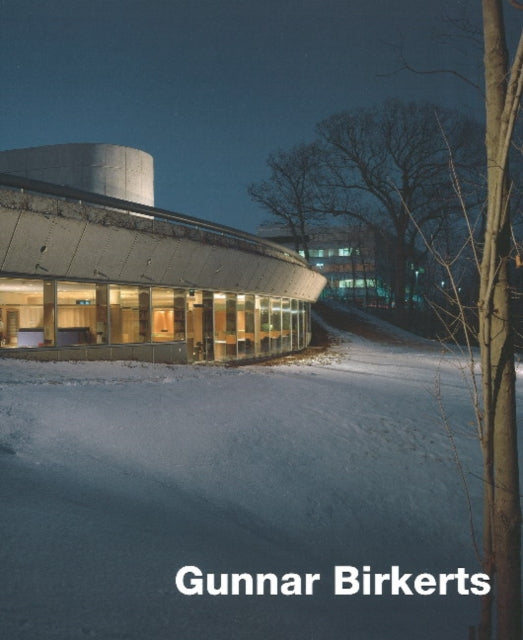 Gunnar Birkerts: Metaphoric Modernist