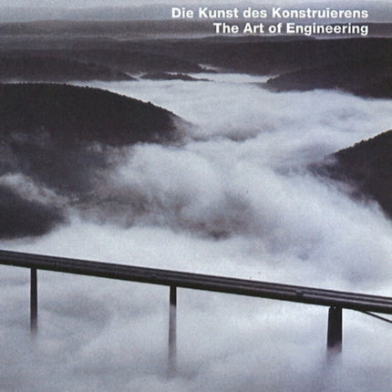 Fritz Leonhardt 1909-1999: The Art of Engineering Design