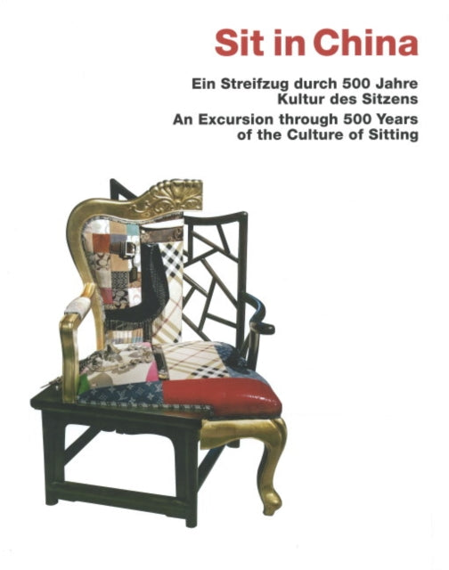 Sit in China: An Excursion through 500 Years of the Culture of Sitting