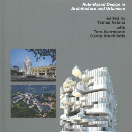 Structuralism Reloaded: Rule-Based DEsign in Architecture and Urbanism