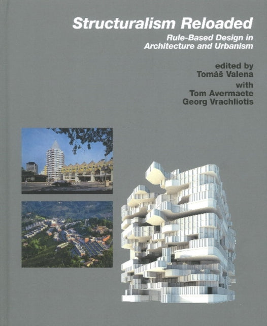 Structuralism Reloaded: Rule-Based DEsign in Architecture and Urbanism