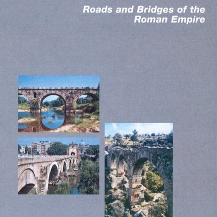 Roads and Bridges of the Roman Empire