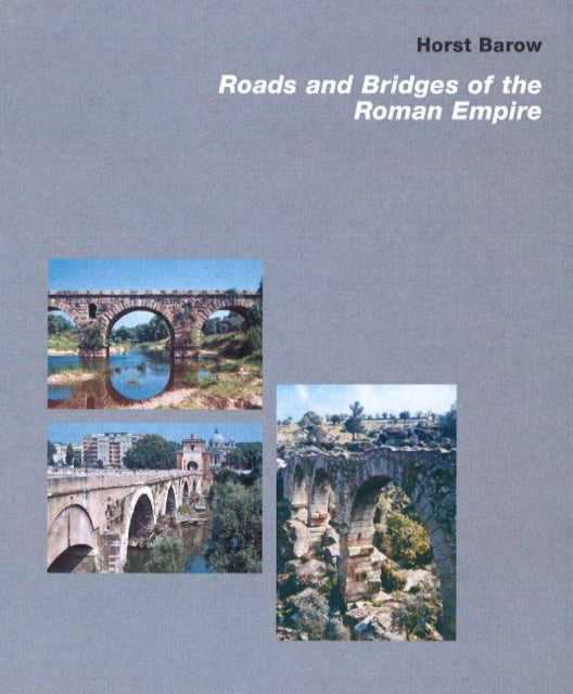 Roads and Bridges of the Roman Empire