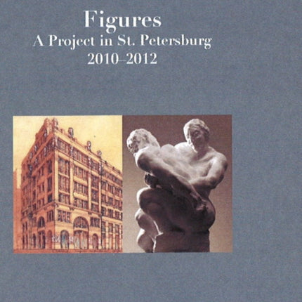 Figures: A Project in St. Petersburg 2010-2012