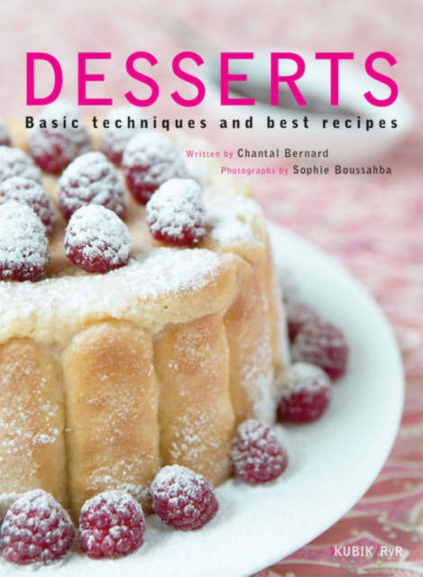 Desserts: Basic Techniques and Best Recipes
