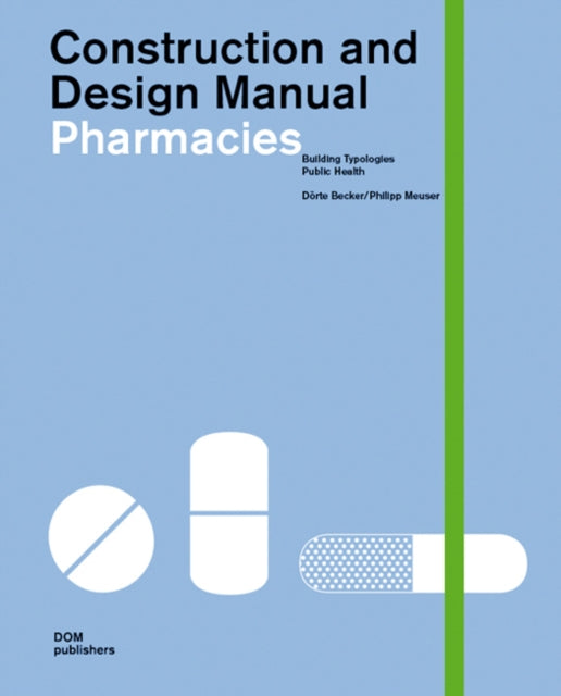 Pharmacies Construction And Design Manual