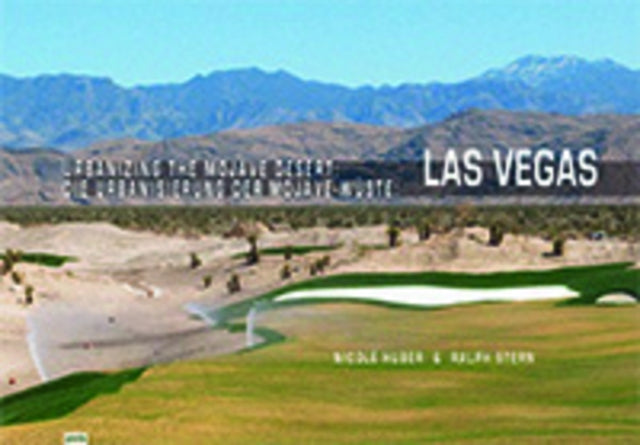 Urbanizing the Mojave Desert: Las Vegas