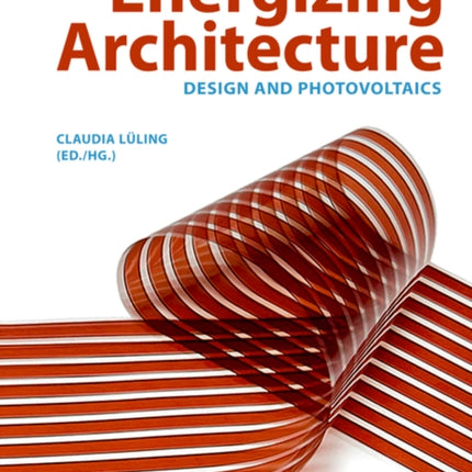 Energizing Architecture: Design und Photovoltaik