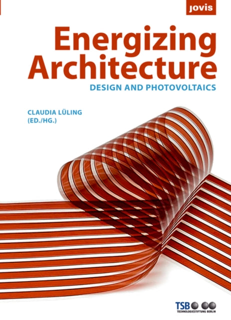 Energizing Architecture: Design und Photovoltaik