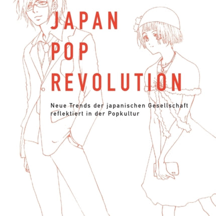 Japan-Pop-Revolution: Neue Trends Der Japanischen Gesellschaft Reflektiert in Der Popkultur