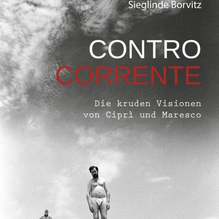 Controcorrente: Die kruden Visionen von Ciprì und Maresco