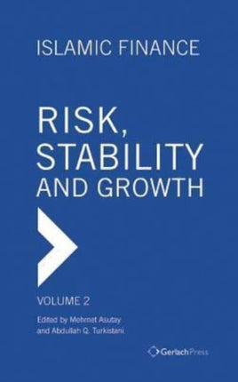 Islamic Finance: Risk, Stability and Growth: Volume 2