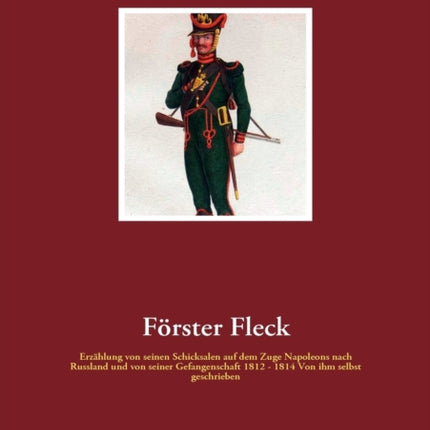 Förster Fleck: Erzählung von seinen Schicksalen