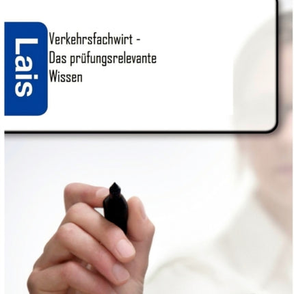 Verkehrsfachwirt - Das prüfungsrelevante Wissen