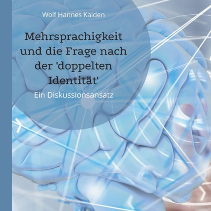 Mehrsprachigkeit und die Frage nach der