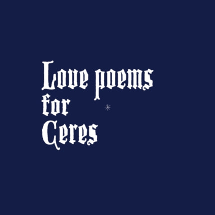 Love Poems For Ceres