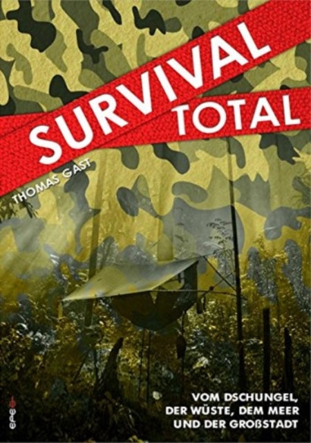 Survival Total 01 Vom Dschungel der Wste dem Meer und der Grostadt