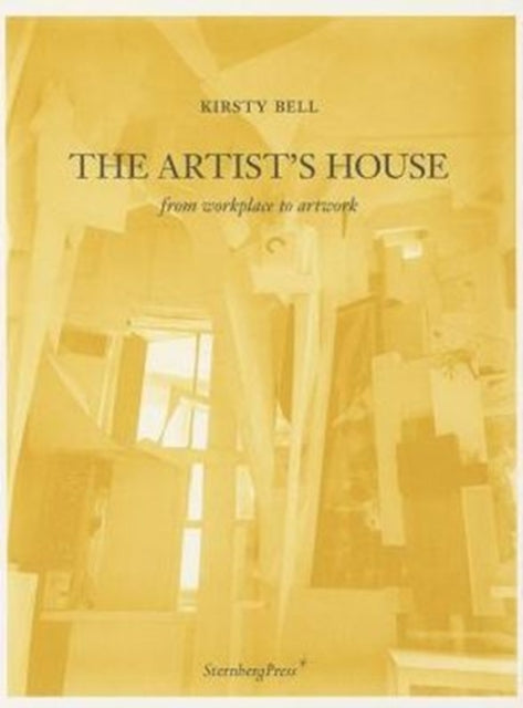 The Artist's House: From Workplace to Artwork