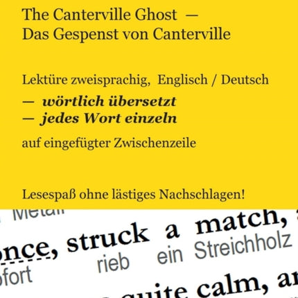 The Canterville Ghost - Das Gespenst von Canterville: Lektüre zweisprachig, englisch/deutsch - wörtlich übersetzt - jedes Wort einzeln - auf eingefügter Zwischenzeile. Lesespaß ohne lästiges Nachschlagen!